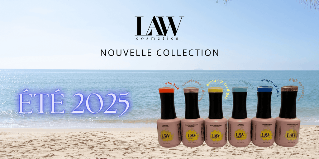 Découvrez la NOUVELLE Collection LAW Été 2025 — Vernis Semi-Permanent pour des Ongles Éclatants et Longue Tenue!